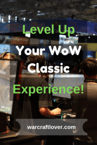 alt="level up your wow classic experience pin"/>